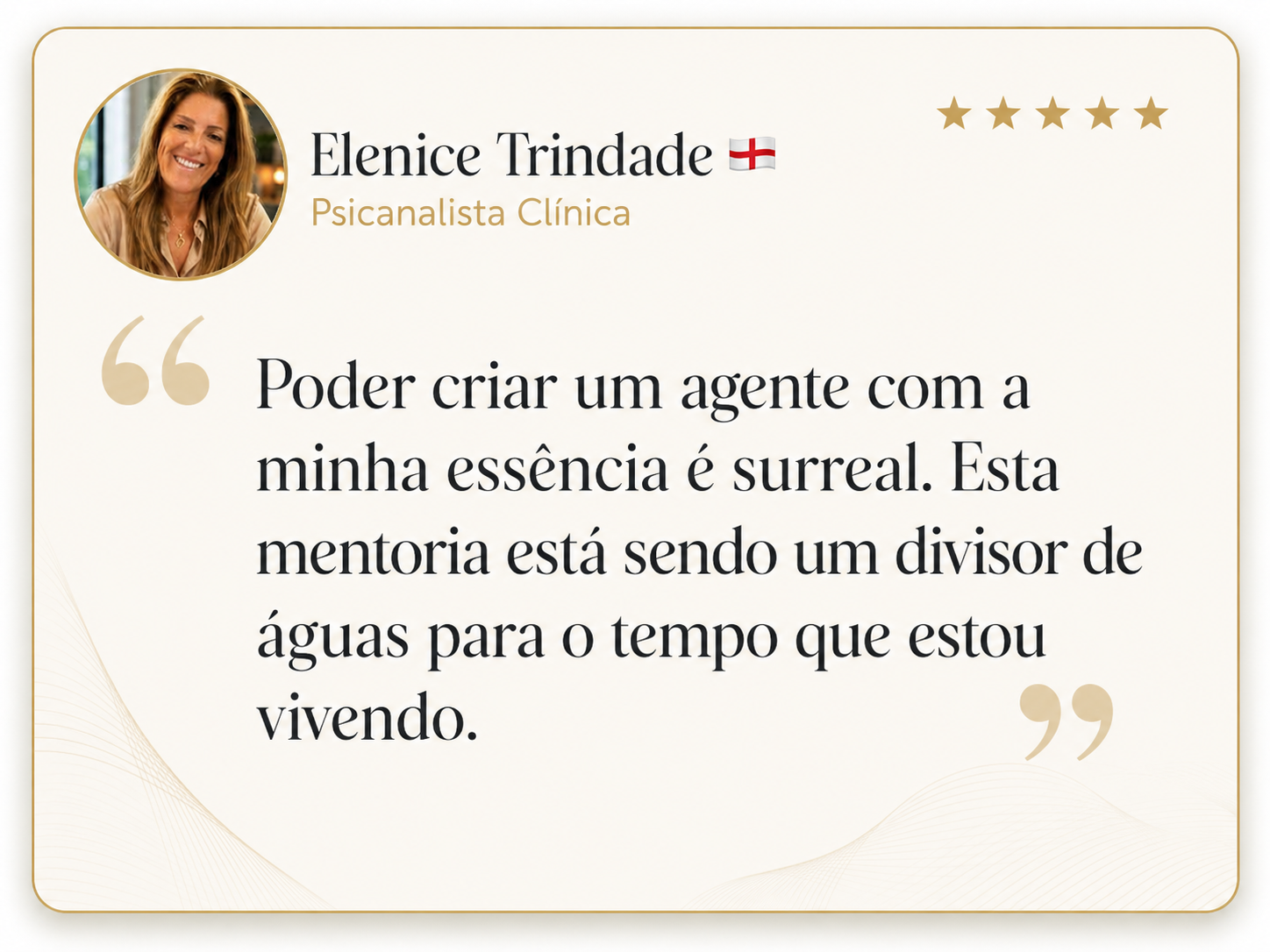 Card adicional de Elenice Trindade, Psicanalista Clínica, dizendo que criar um agente com a própria essência é surreal e que a mentoria é um divisor de águas.